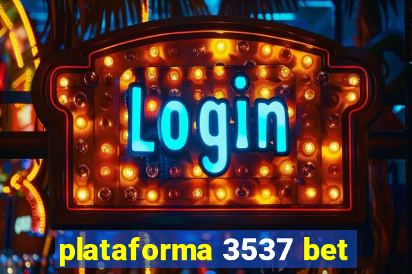 plataforma 3537 bet